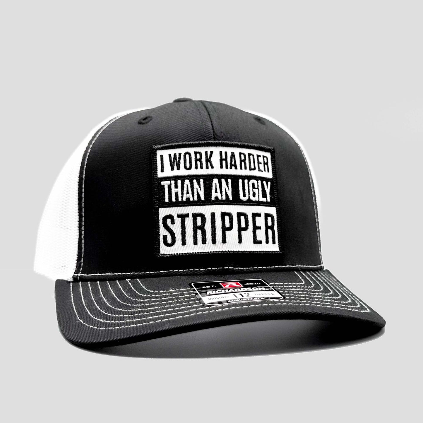 I Work Harder Than Ugly Stripper Trucker Hat