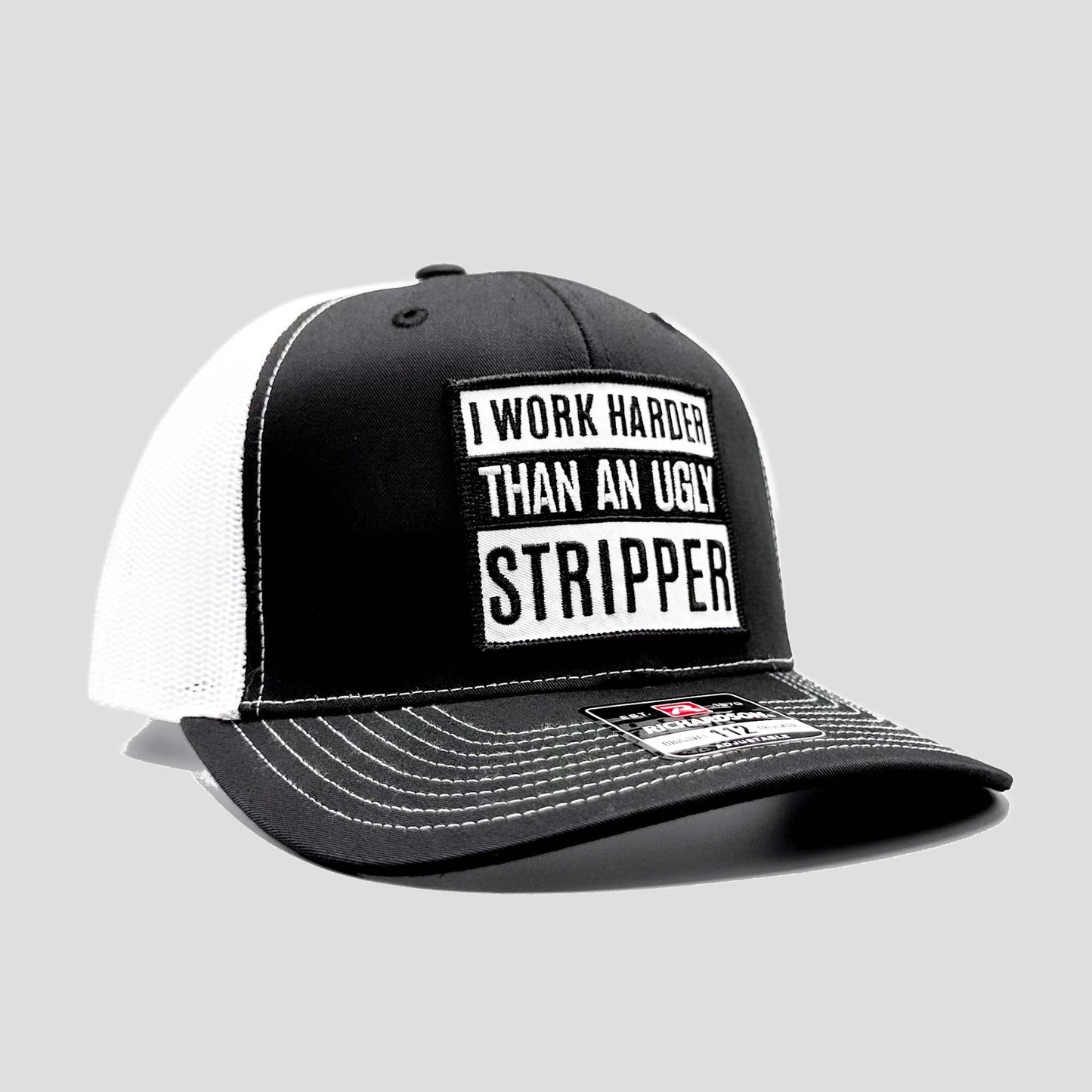 I Work Harder Than Ugly Stripper Trucker Hat