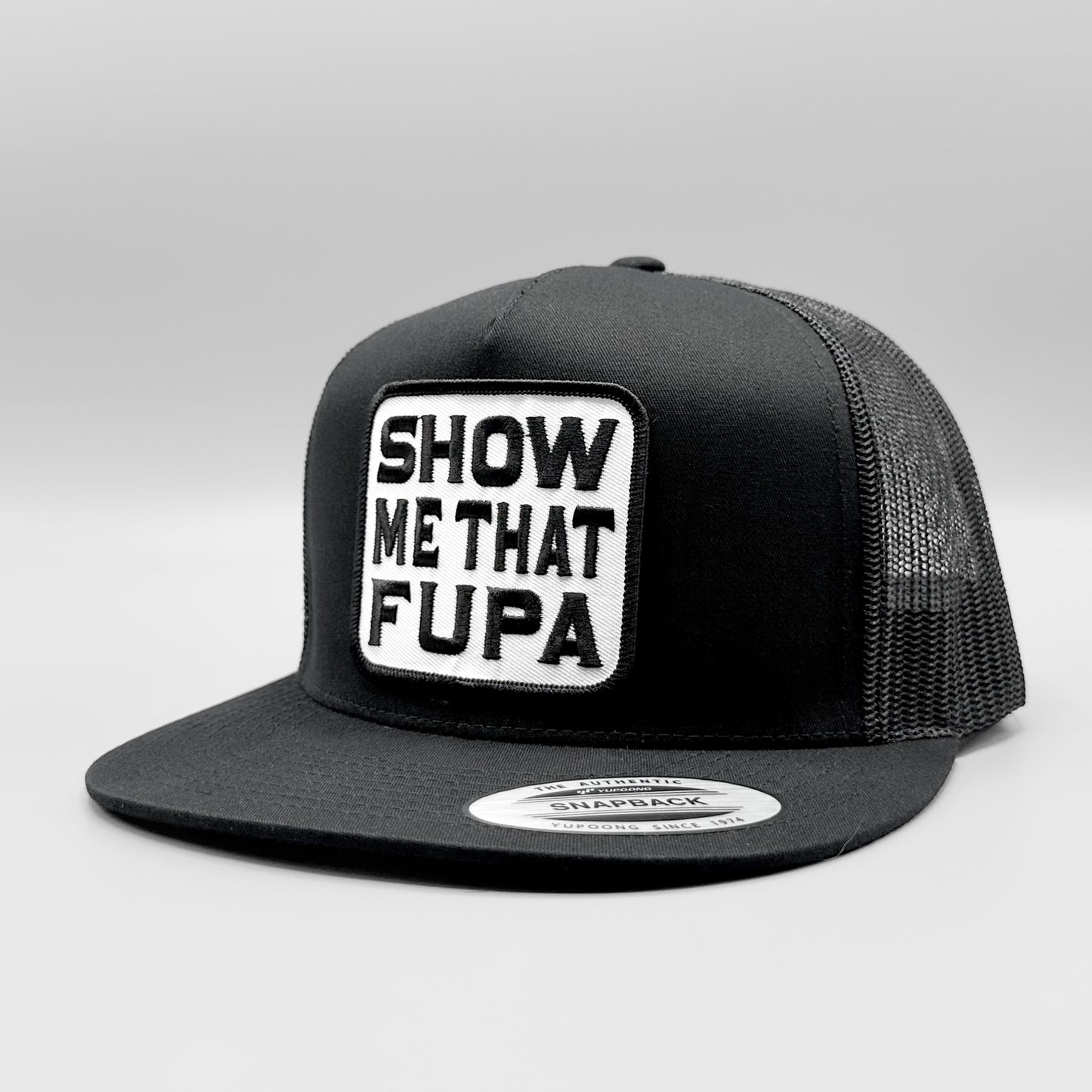 Show Me that FUPA Funny Trucker Hat