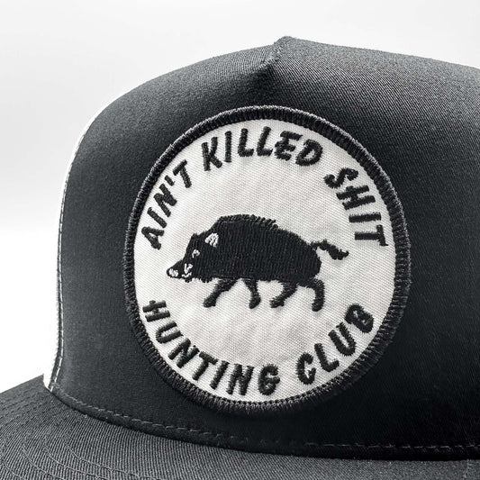 Ain't Killed Shit Hunting Club Trucker Hat