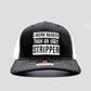 I Work Harder Than Ugly Stripper Trucker Hat