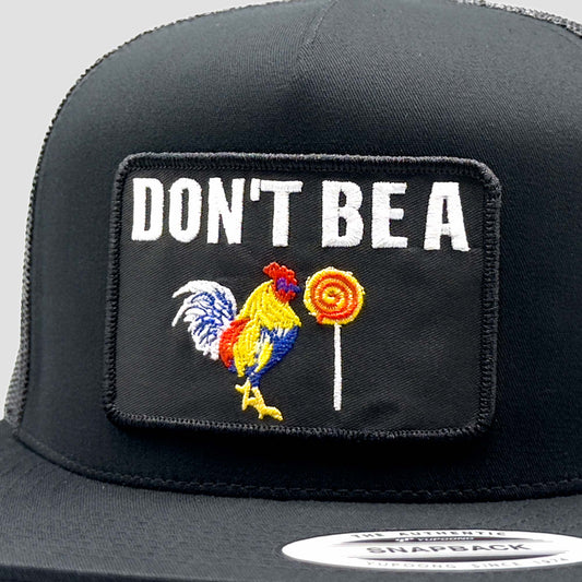 Don't Be a Cock Funny Trucker Hat