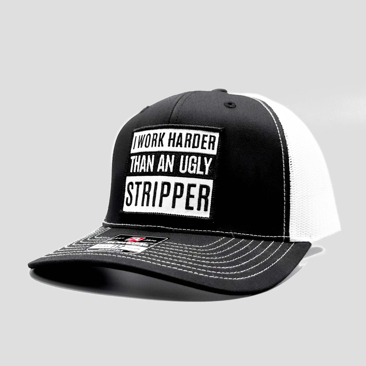 I Work Harder Than Ugly Stripper Trucker Hat