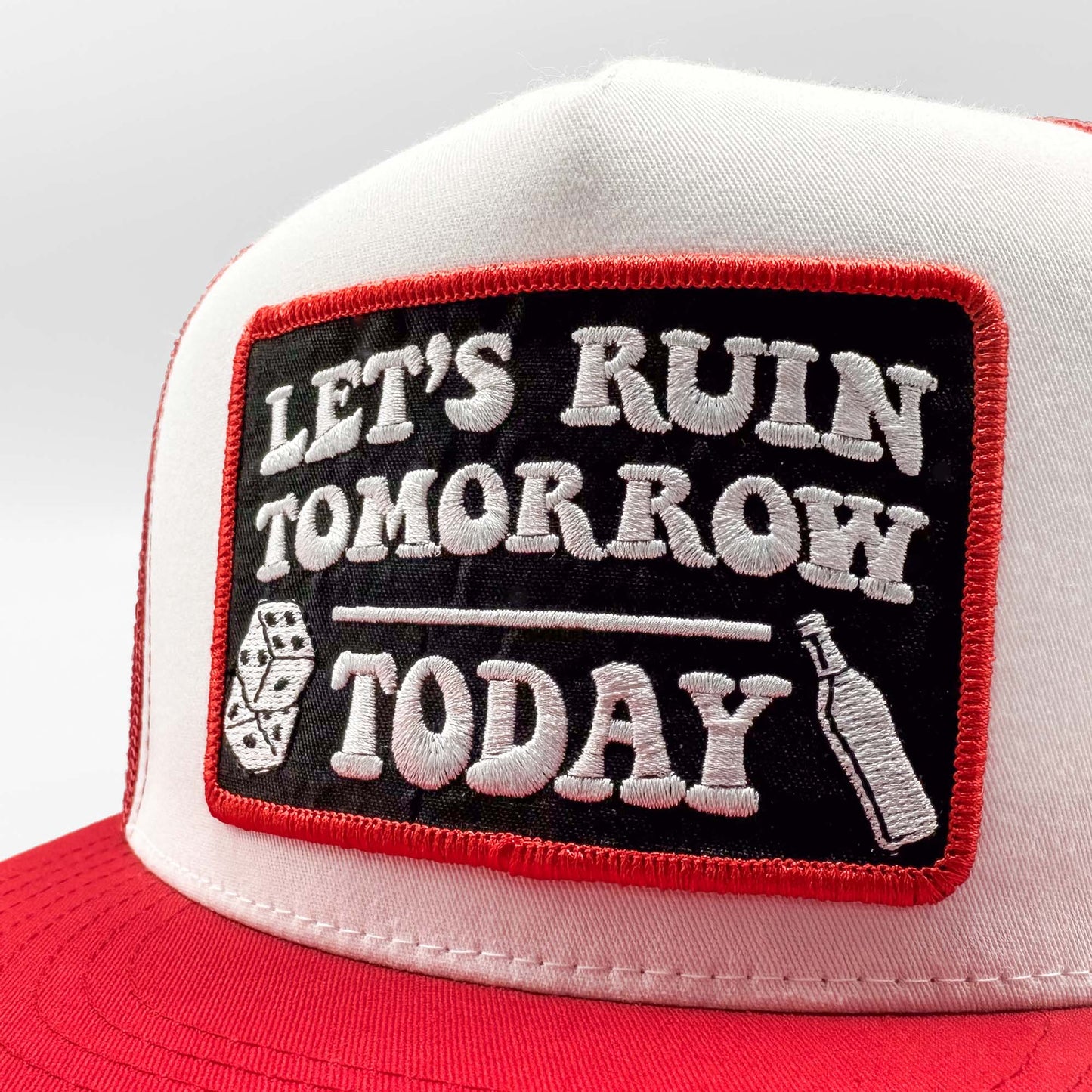 Let's Ruin Tomorrow Trucker Hat