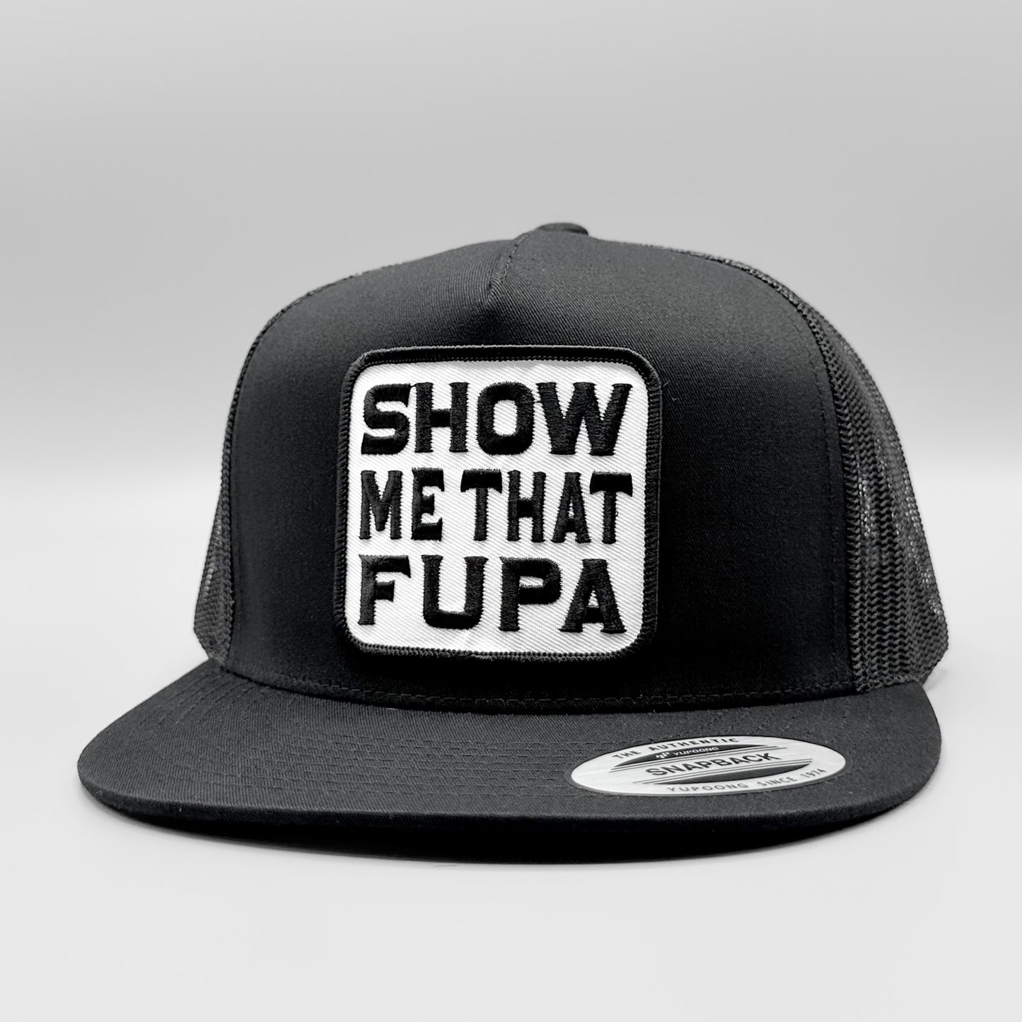 Show Me that FUPA Funny Trucker Hat