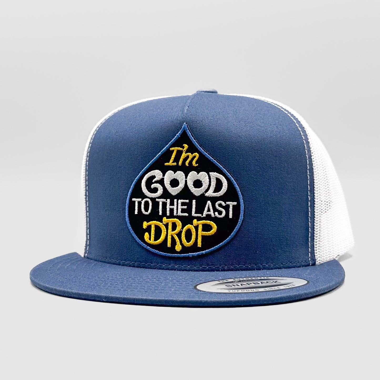 Good to the Last Drop Trucker Hat