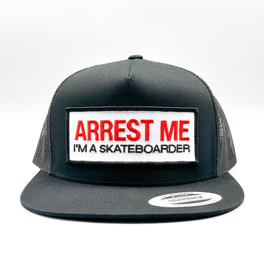 Arrest Me for Skateboarding Trucker Hat